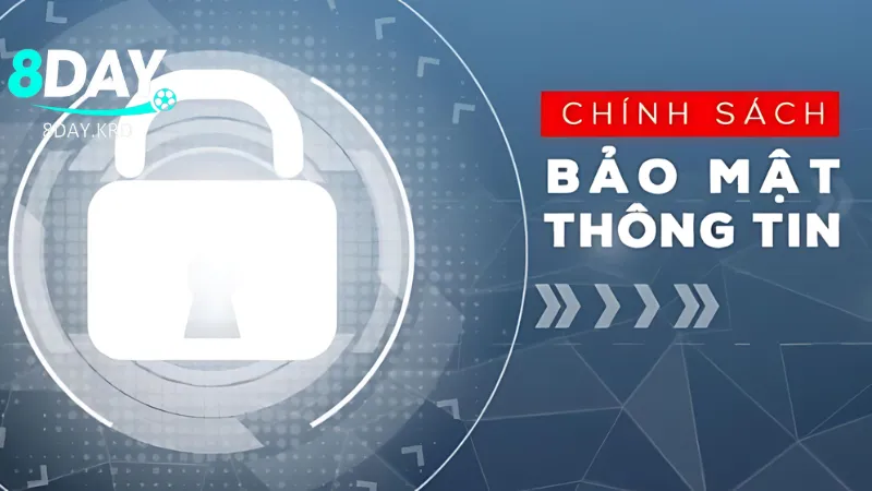 Khái quát về chính sách về bảo mật 8Day trong giao dịch